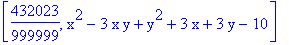 [432023/999999, x^2-3*x*y+y^2+3*x+3*y-10]